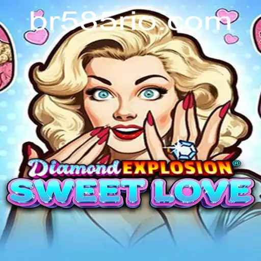 DiamondExplosionSweetLove: Uma Jornada de Emoções e Estratégia